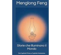 Storie che Illuminano il Mondo: Da Capitolo Primo a Capitolo Ventesimo