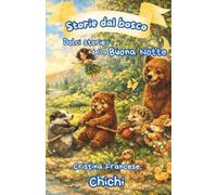 Storie dal Bosco: Storie della buona notte per bambini con importanti insegnamenti da custodire