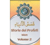 storie dei profeti islam: volume 2 | libro di storia | dal Corano e dagli hadith | islam in italiano | libri islamici