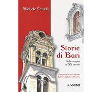 Storie di Bari. Dalle origini al XX secolo