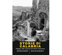 Storie di Calabria: Viaggio alla scoperta dei paesi fantasma
