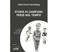 Storie di campioni perse nel tempo