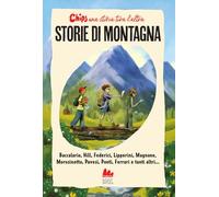Storie di montagna. Chips. Una storia tira l'altra. Nuova ediz.