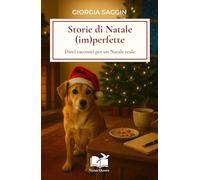 Storie di Natale (im)perfette. Dieci racconti per un Natale reale