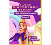 Storie di principesse e regine per bambini | Libro di storie colorato | Età 4-10