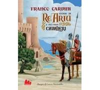 Storie Di Re Artù E Dei Suoi Cavalieri