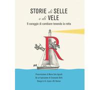 Storie di selle e di vele: Il coraggio di cambiare mantenendo la rotta