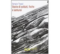 Storie di soldati, foche e samurai