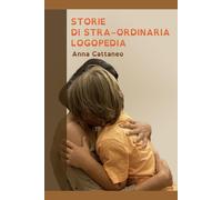 Storie Di Stra-Ordinaria Logopedia