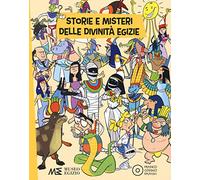 Storie e misteri delle divinità egizie. Ediz. a colori