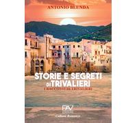 Storie e segreti di Trivalieri. I racconti di Trivalieri