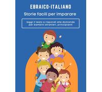 Storie facili per imparare Ebraico-italiano leggi il testo e rispondi alle domande per bambini stranieri, principianti: Strategie per la lettura e la ... Reading Comprehension Worksheets for Kids