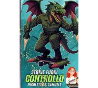 STORIE FUORI CONTROLLO DI NICOLETTA E SAMUELE