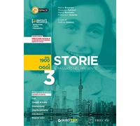Storie. Il passato nel presente. Con e-book. Con espansione online. Dal 1899 a oggi (Vol. 3)