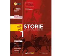 Storie. Il passato nel presente. Per le Scuole superiori. Con e-book. Con espansione online. Con Libro: Atlante storico. Dal 1000 al 1715 (Vol. 1)
