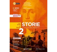 Storie. Il passato nel presente. Per le Scuole superiori. Con e-book. Con espansione online. Dal 1715 al 1900 (Vol. 2)