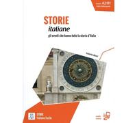 Storie Italiane - Gli Eventi Che Hanno Fatto La Storia D'italia - Livello A2/B1 1500/2000 Parole