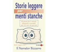 Storie leggere per menti stanche: 50 pause da 5 minuti, per chi non ne può più