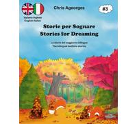 Storie per Sognare - Stories for Dreaming 3: The bilingual bedtime stories - Le storie della buonanotte bilingui