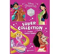 Storie senza tempo. Disney Princess. Super Collection. Ediz. a colori