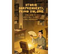 Storie Sorprendenti, Primo Volume: Volume 1（Capitoli 1-20）