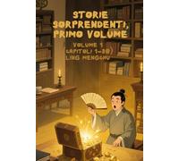 Storie Sorprendenti, Primo Volume: Volume 1（Capitoli 1-20）
