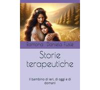 Storie terapeutiche: Il bambino di ieri, di oggi e di domani