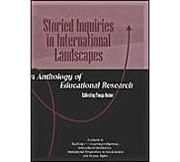 Storied Inquiries In International Landscapes An Anthology Of Educational Research (Hc)