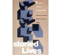 Storied Lives: The Cultural Politics Of Self-Understanding