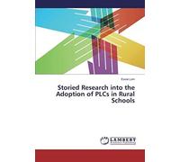 Storied Research Into The Adoption Of Plcs In Rural Schools