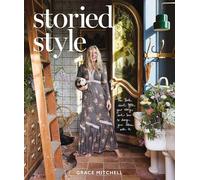 Storied Style – Le livre sur vous, votre histoire et comment aménager votre maison