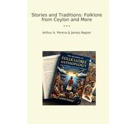 Stories and Traditions: Folklore from Ceylon and More