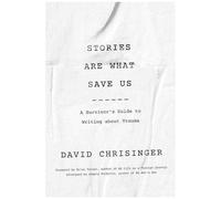 Stories Are What Save Us