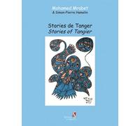 Stories De Tanger Stories Of Tanger Edition bilingue français-anglais - Mohamed Mrabet - Du Sirocco Eds - broché - Contes / Légendes