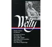 Stories, Essays & Memoir, Library of America, 102 Eudora Welty (Auteur)