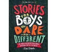 Stories For Boys Who Dare To Be Different