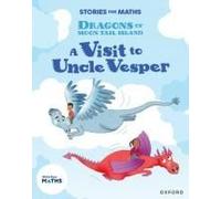 Stories For Maths: Ks1: A Visit To Uncle Vesper (Position And Direction)