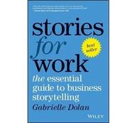 Stories for Work by Gabrielle Dolan Gabrielle Dolan (Auteur)