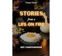 STORIES FROM A LIFE ON FIRE