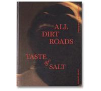 Stories From a Place Where All Dirt Roads Taste of Salt