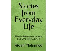 Stories from Everyday Life: Simple Reflections to Heal and Empower Women
