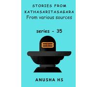Stories from Kathasaritasagara series - 35: from various sources