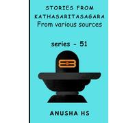 Stories from Kathasaritasagara series - 51: from various sources