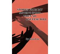 Stories From My Sister's Spirit...When No One Else Will