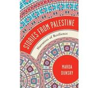 Stories from Palestine - Marda Dunsky - Longleaf Univ of Notre Dame du Lac - Livre en Anglais - Hardback Marda DunskyMarda Dunsky (Auteur)