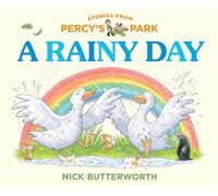 STORIES FROM PERCY’S PARK - A RAINY DAY - Nick Butterworth - HarperCollinsChildren’sBooks - ebook (ePub) - Livre