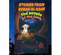 Stories From Surah Al Kahf : THE PEOPLE OF THE CAVE: Quran Stories: ISLAMIC STORIES FOR KIDS AND YOUNG MUSLIM CHILDREN: ISLAMIC BOOK FOR CHILDREN