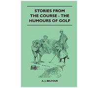 Stories From The Course - The Humours Of Golf