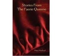 Stories from the Faerie Queene MacLeod, Mary (Auteur)