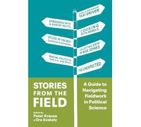 Stories from the Field: A Guide to Navigating Fieldwork in Political Science